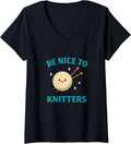 Womens Be Nice to Knitters Funny Yarn Lover V-Neck