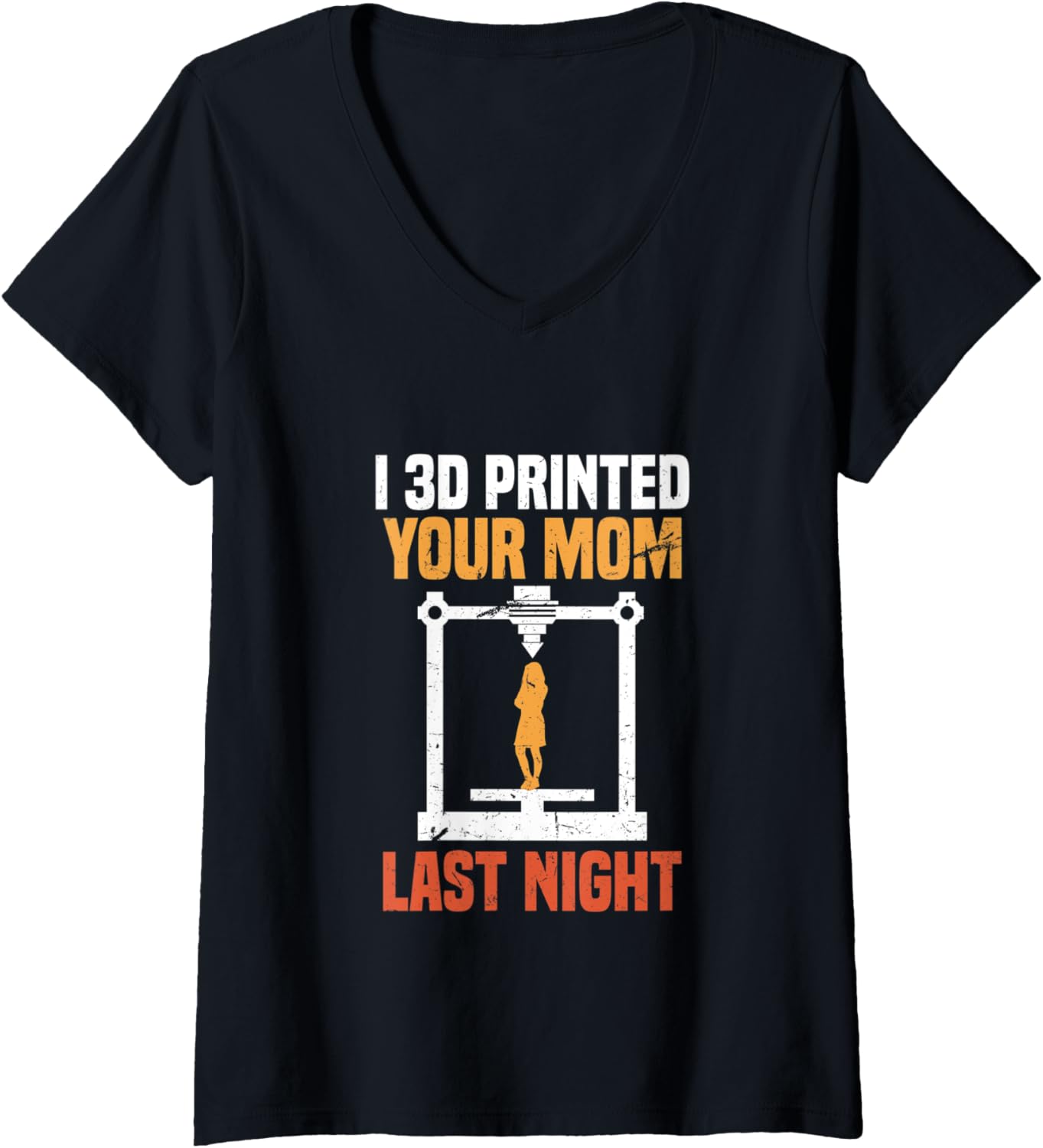 Womens I 3D Printed Your Mom Last Night Funny 3D Printer Mom