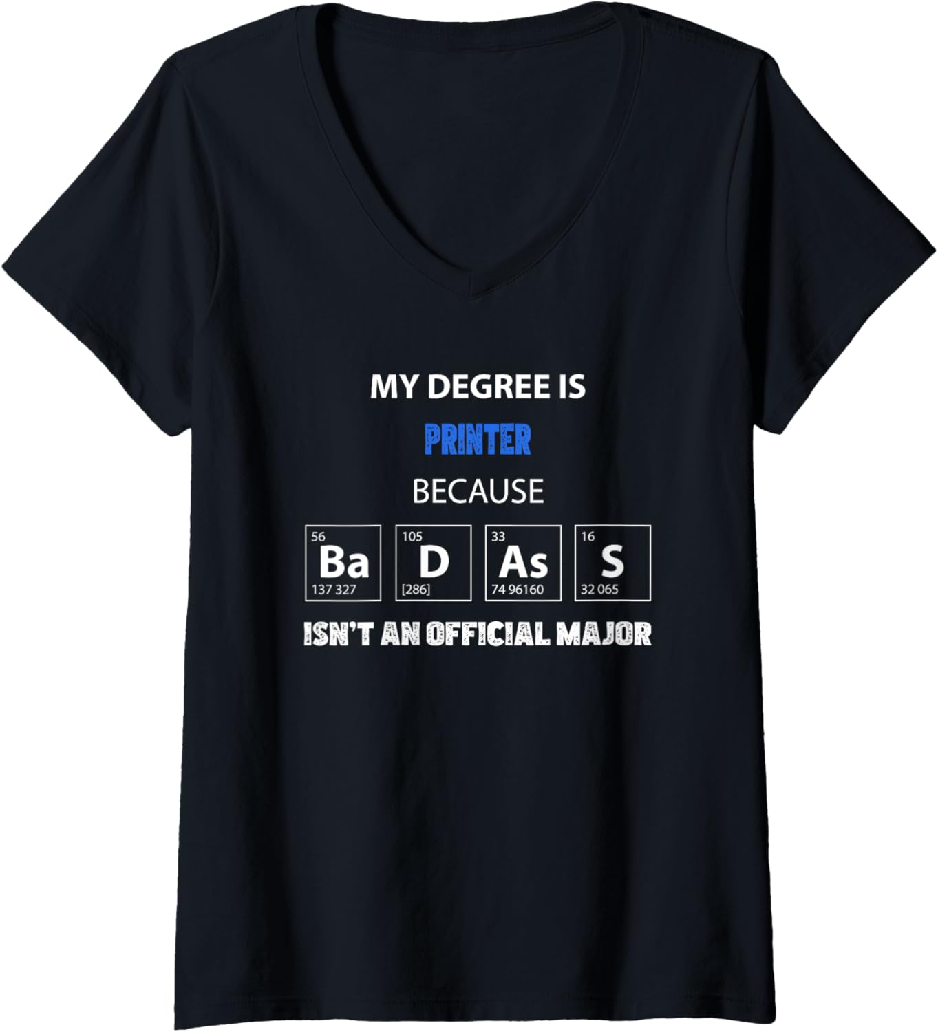 Womens Printer Funny Quote Badass On My Resume V Neck