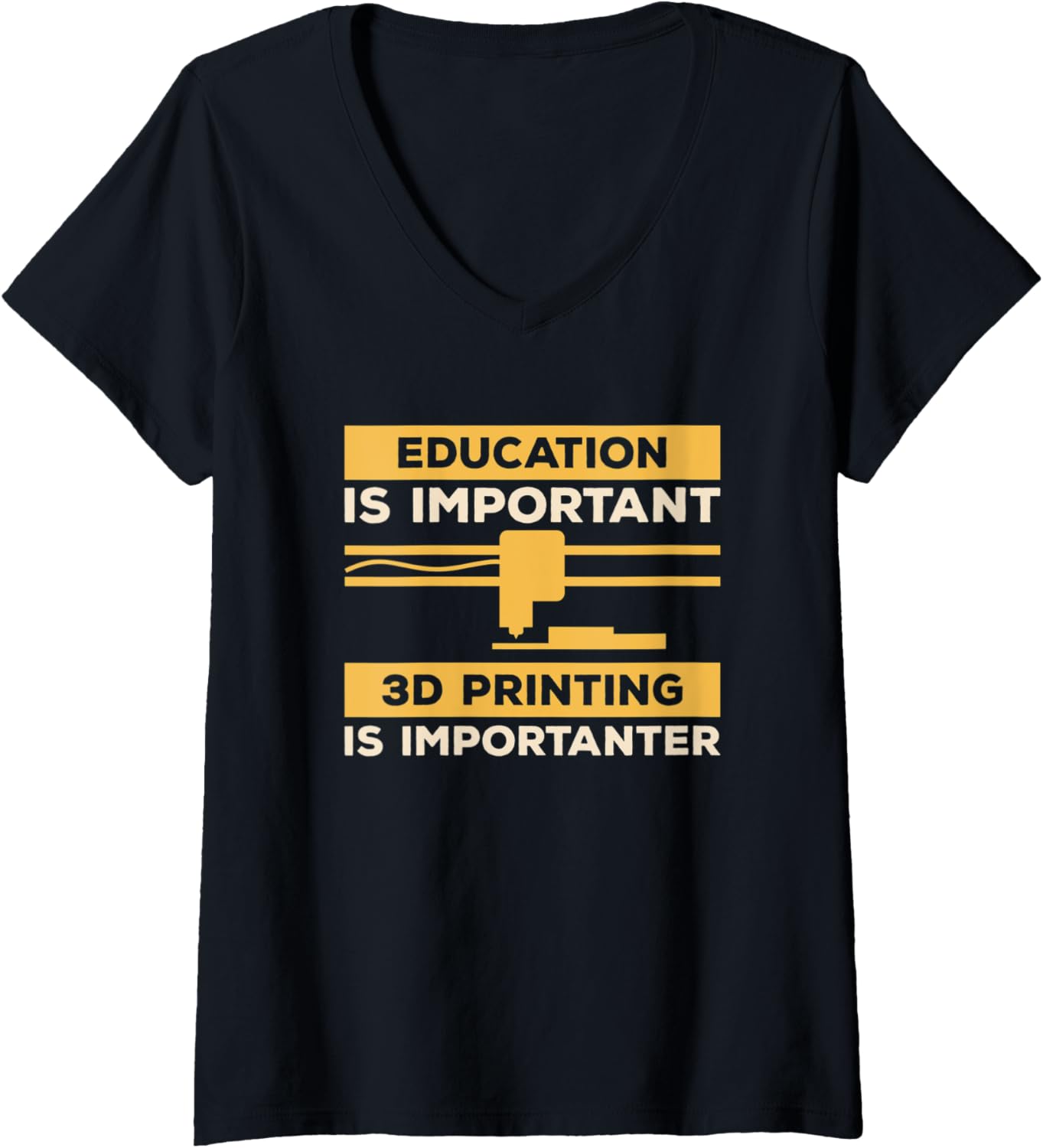 Womens Education Is Important 3D Printing Is Importanter Print V Neck