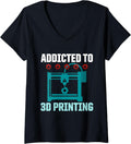 Womens Addicted To 3D Printing Hobby Enthusiast Funny Printer Humor V Neck