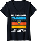 Womens My 3D Printer Is Calling 3D Printing V Neck