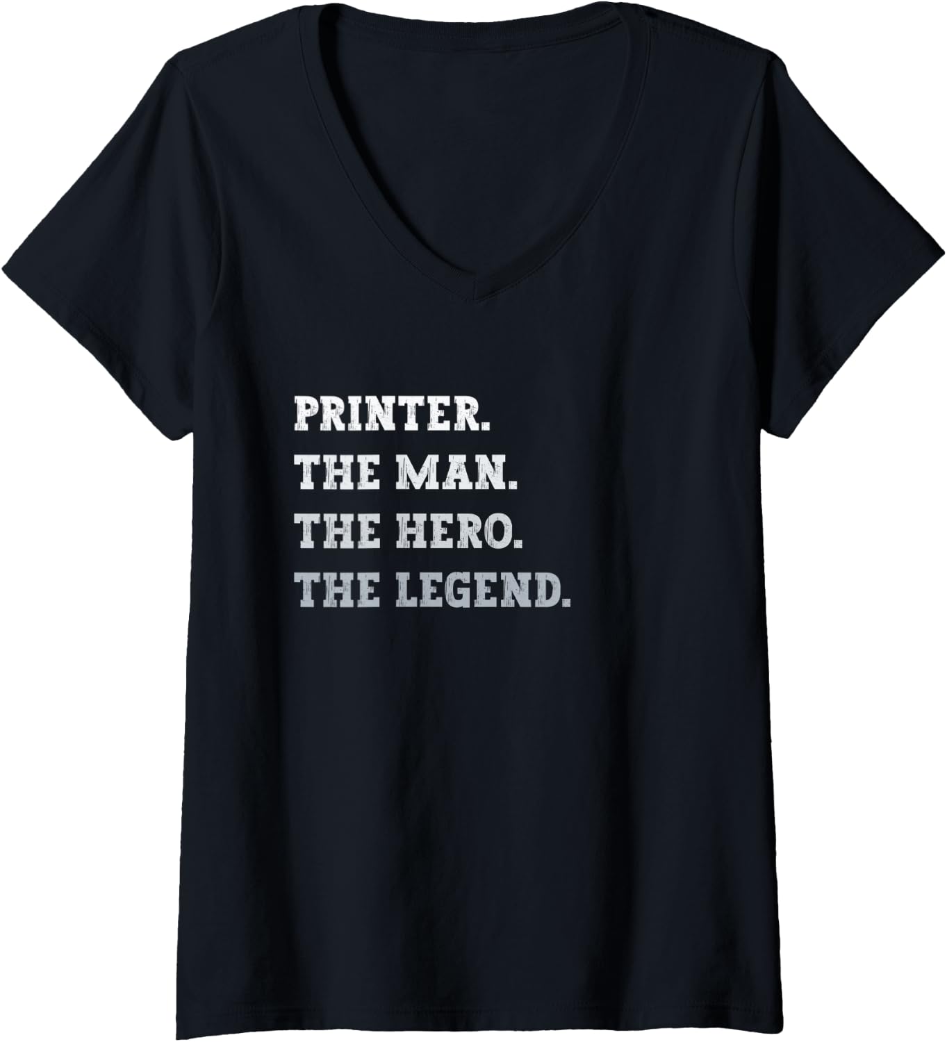 Womens Printer Man Hero Legend Funny Printer V Neck