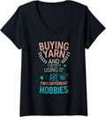 Womens Yarn And Using It Are Two Different Hobbies Funny Yarn Lover V-Neck