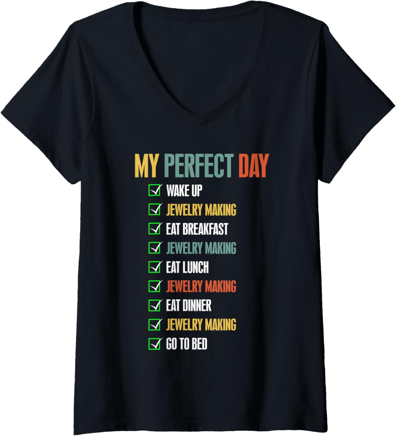 Womens Bracelet Earring Necklace Making Jewelry Maker's Perfect Day V-Neck