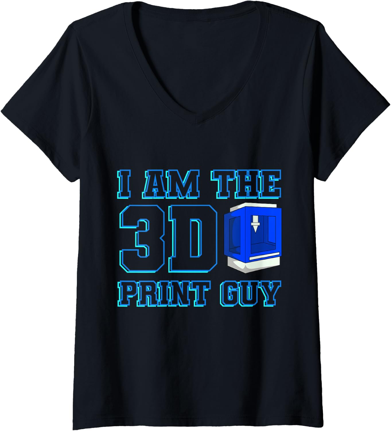 Womens I Am 3D Print Guy Cool 3D Printing Three Dimensional V