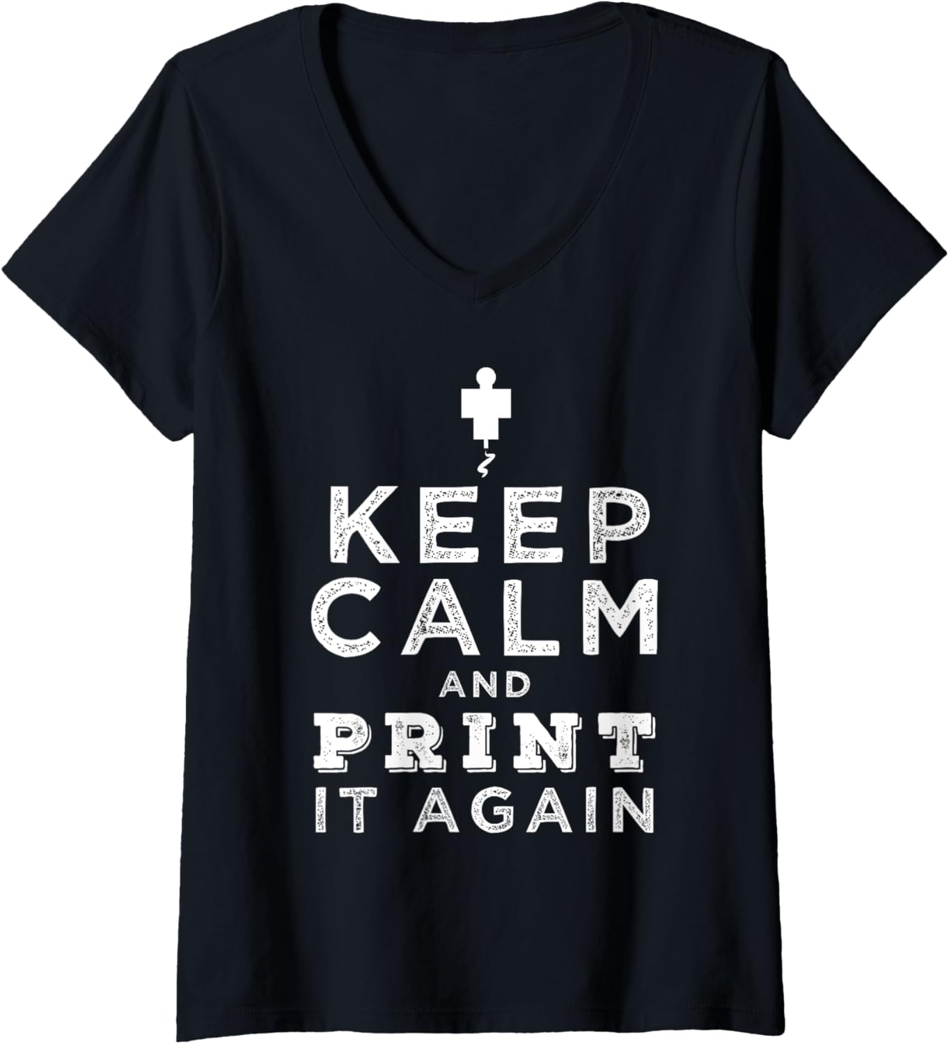 Womens Keep Calm Print It Again Design 3D Printing Printer V Neck