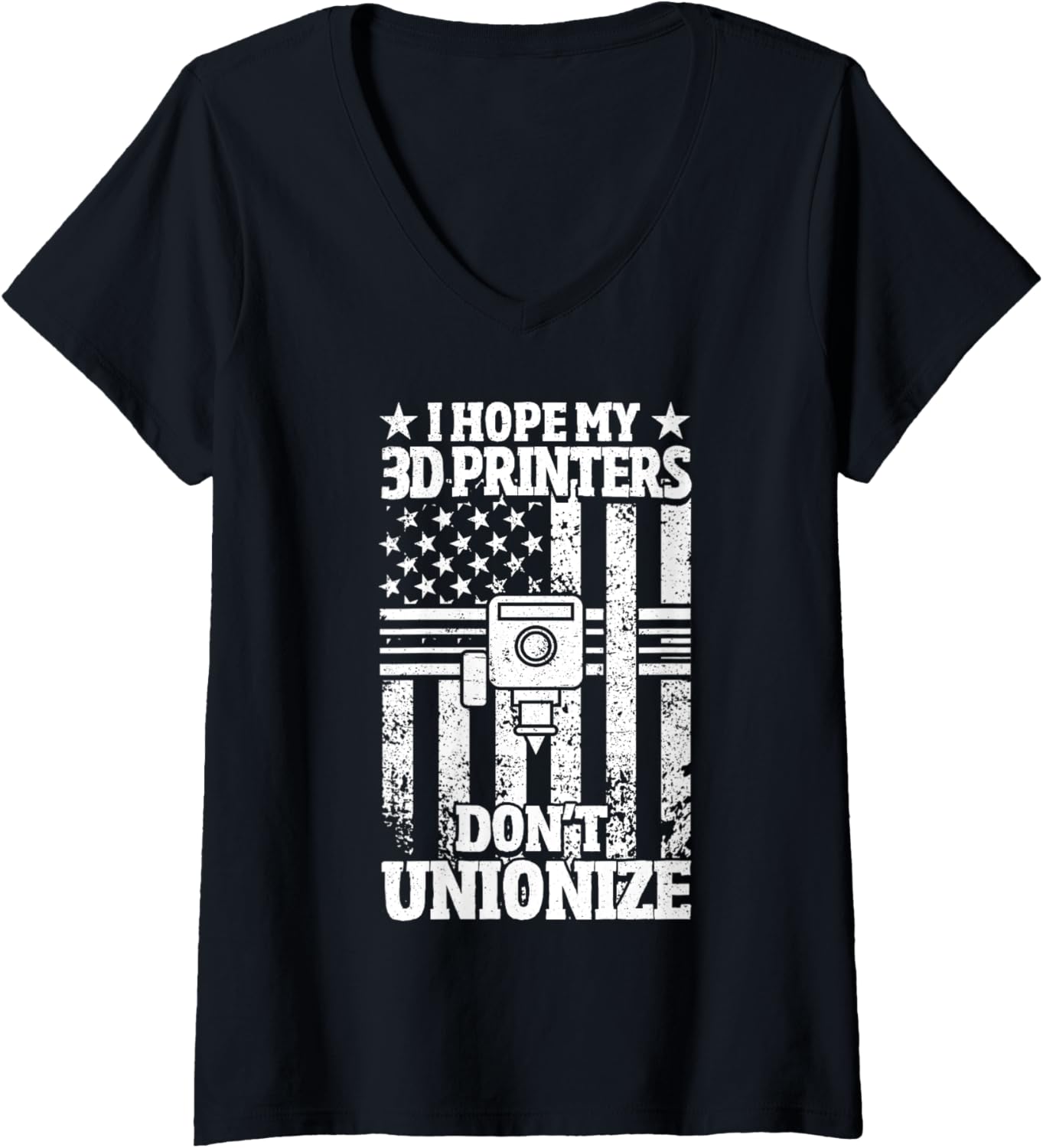 Womens I Hope My 3D Printers Dont Unionize 3D Printing Union Usa