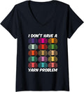 Womens I Don't Have A Yarn Problem Knitting Crocheting Collecting V-Neck