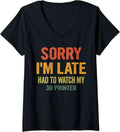 Womens Sorry Im Late Had To Watch My 3D Printer Funny 3D