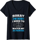 Womens Need To Watch My 3D Printer Filament Printing V Neck