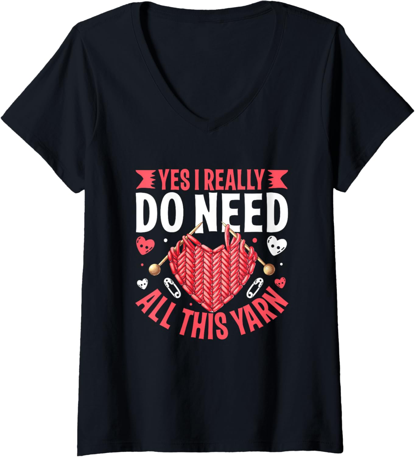 Womens Yes I Really Do Need All This Yarn Knit Lover V-Neck