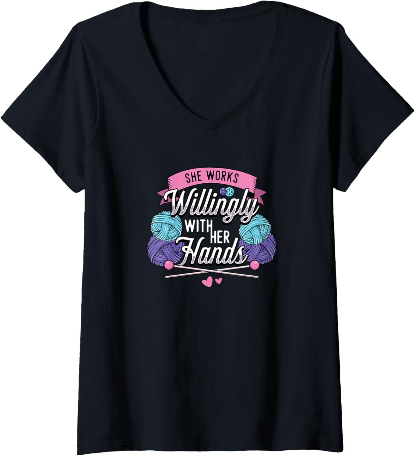 Womens She Works Willingly With Her Hands Crocheting Yarn Knitting V-Neck