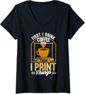 Womens First I Drink Coffee Then I Print Things 3D Printing V