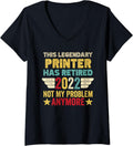 Womens This Legendary Printer Has Retired Not My Problem V Neck