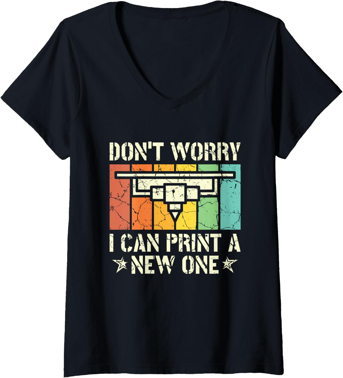 Womens Don U2019T Worry I Can Print A New One Funny 3D