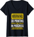 Womens Warning 3D Printing In Progress Flying Tools Print Printer V Neck