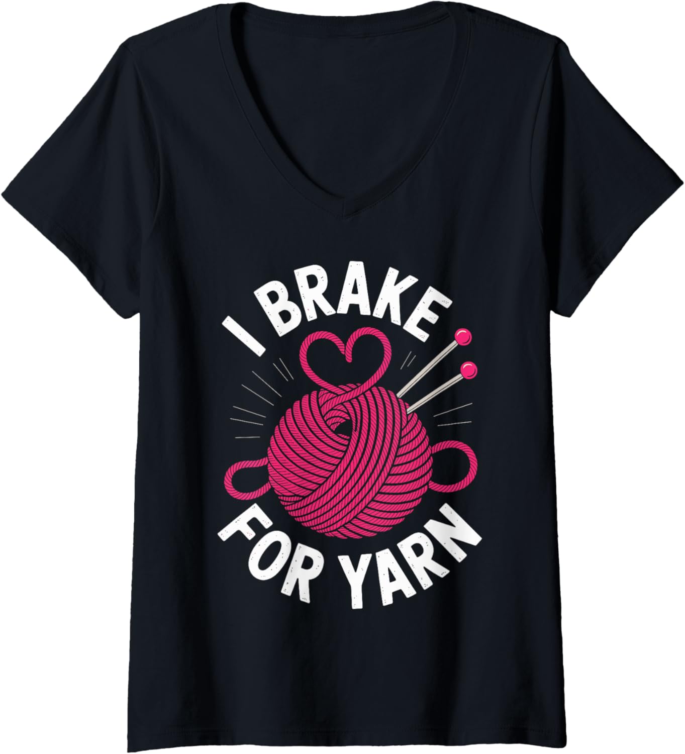 Womens I Brake For Yarn Funny Knitting Knitter Yarn Lover V-Neck