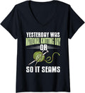Womens National Knitting Day Funny Pun Joke So It Seams Yarn V-Neck