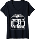 Womens Im My Familys Unpaid Stuff Printer 3D Printing Funny V Neck