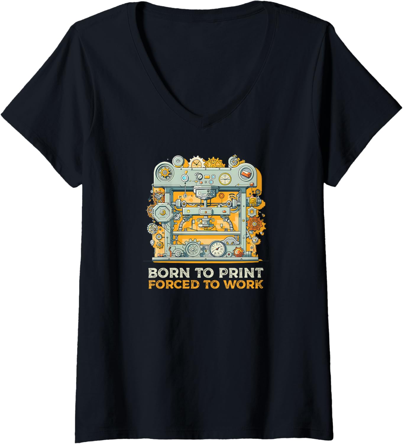 Womens 3D Printer Accessories Born To Print Forced To Work V Neck