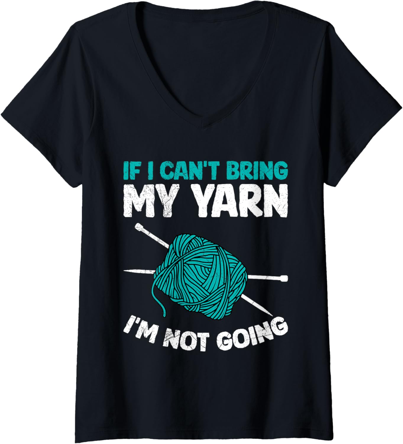 Womens Yarn Collection IF I CAN'T BRING MY YARN Funny Collector V-Neck