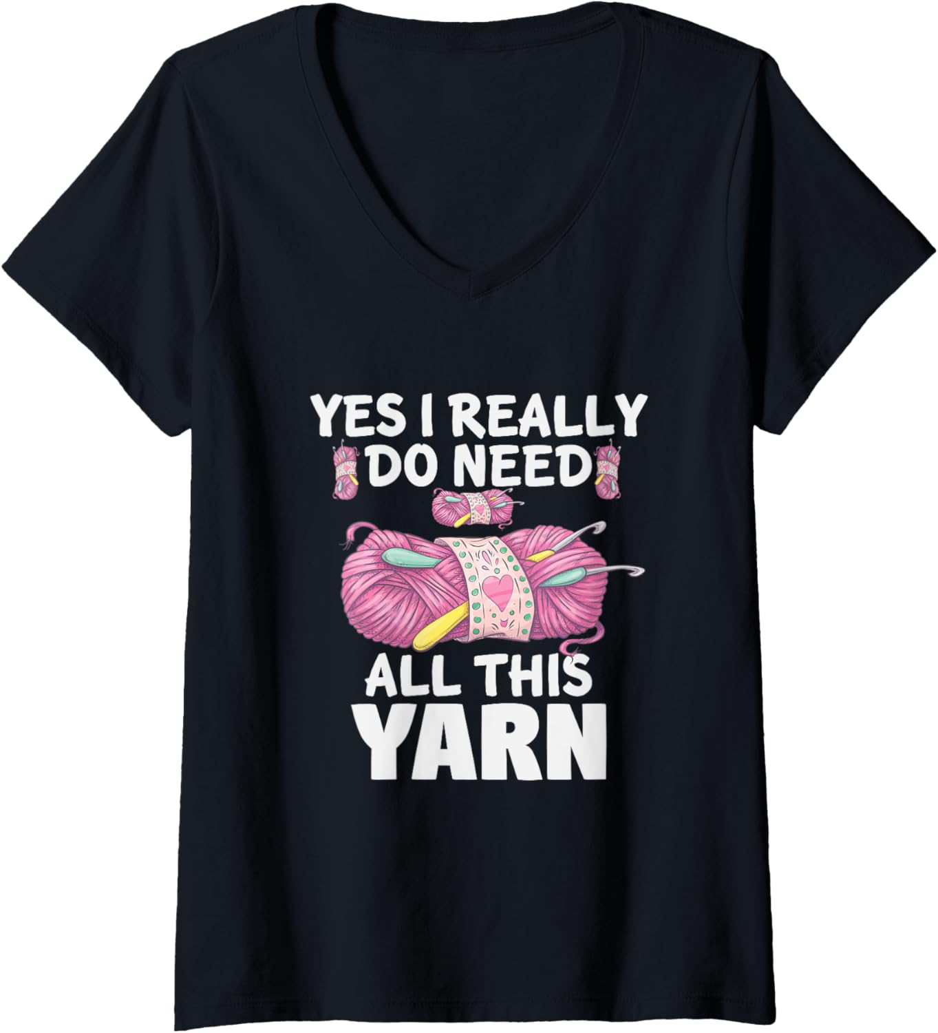 Womens Yes I Really Do Need All Yarn V-Neck