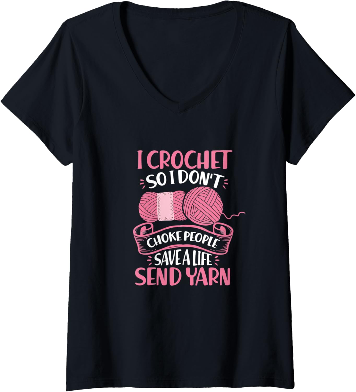 Womens I Crochet So I Don´t Choke People Save Life Send Yarn V-Neck