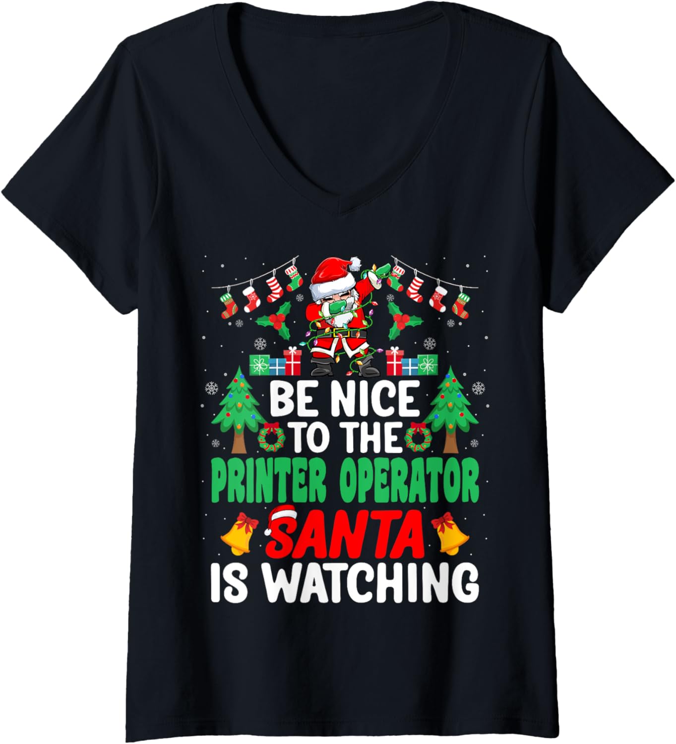 Womens Be Nice To Printer Operator Santa Christmas V Neck