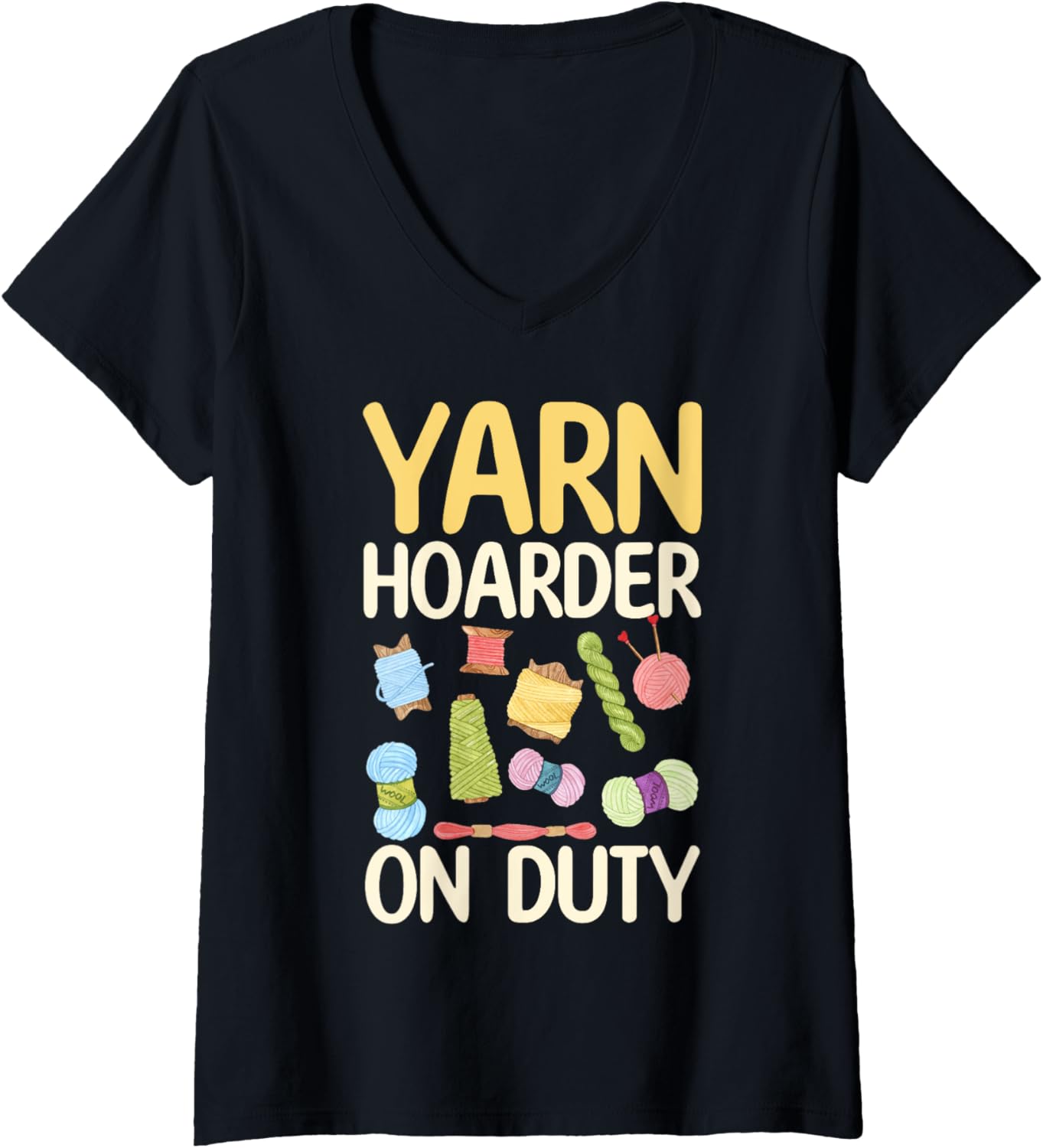 Womens Yarn Hoarder on Duty - Yarn Lover V-Neck