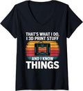 Womens I 3D Print Stuff I Know Things Funny 3D Printer Owner