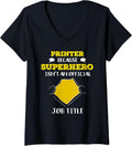Womens Funny Printer Because Superhero Isnt A Job Title Print V Neck