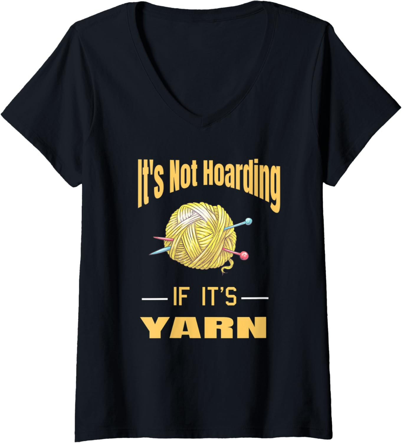 Womens Funny Yarn-It's Not Hoarding If It"s Yarn For Crochet V-Neck