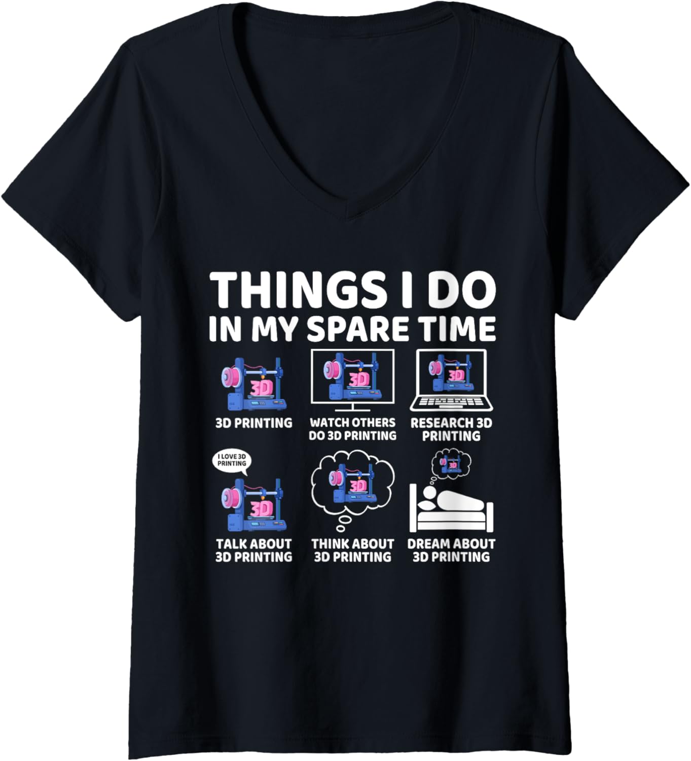 Womens Things I Do In My Spare Time 3D Printing 3D Printer