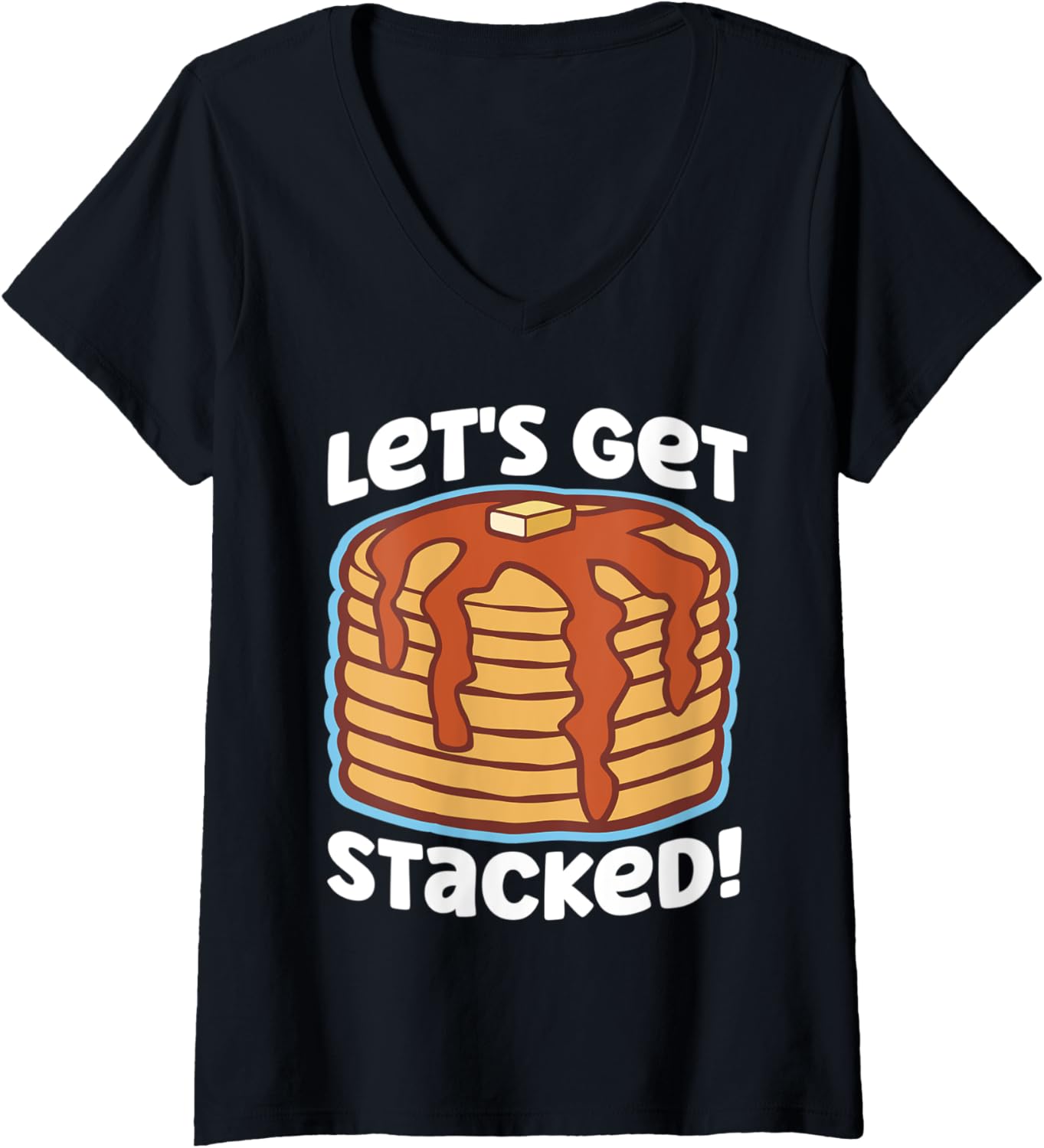 Womens Pancake Maker: Let's Get Stacked! V-Neck
