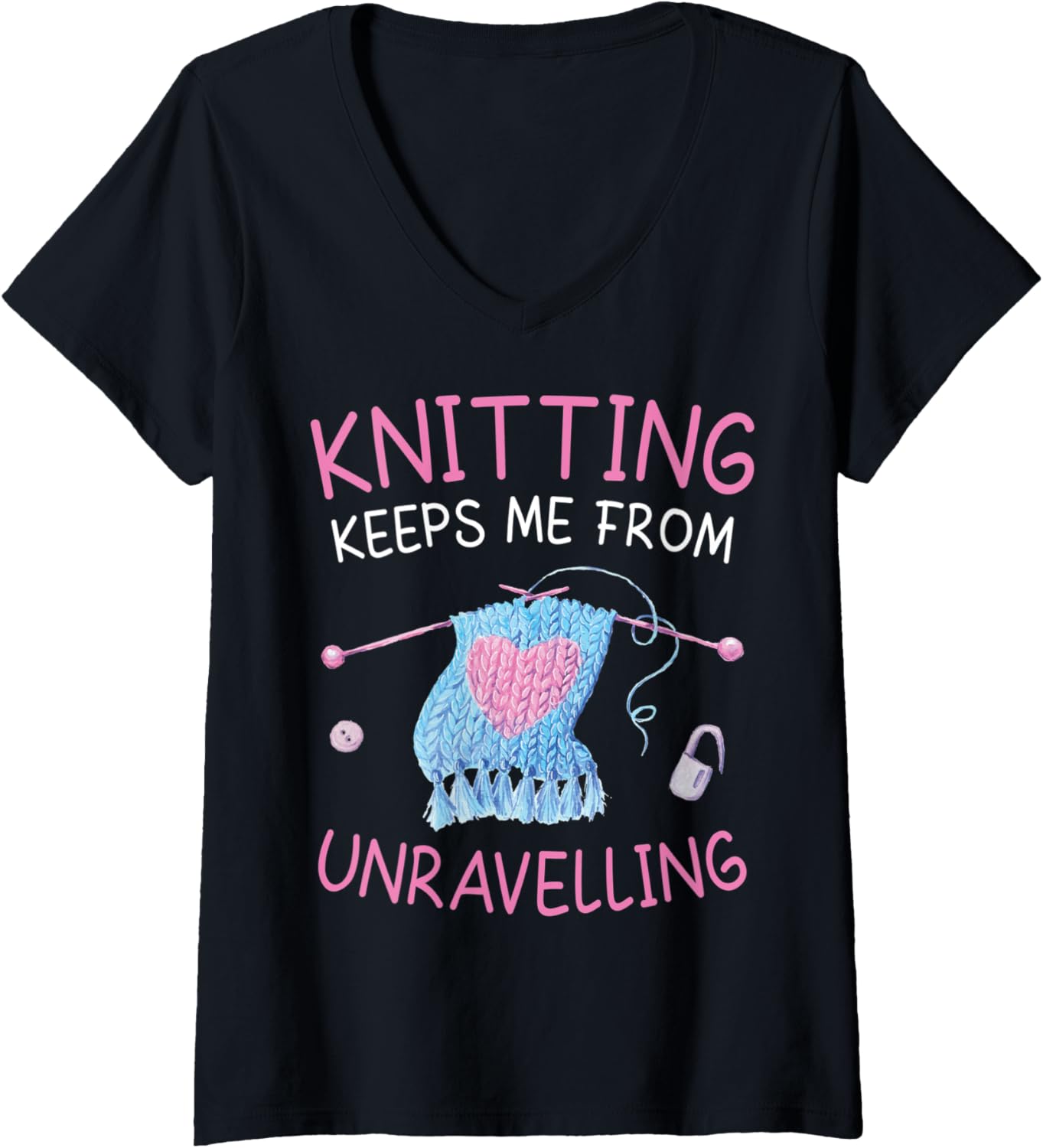 Womens Knitting keeps me from Unravelling Funny Crochet love yarn V-Neck