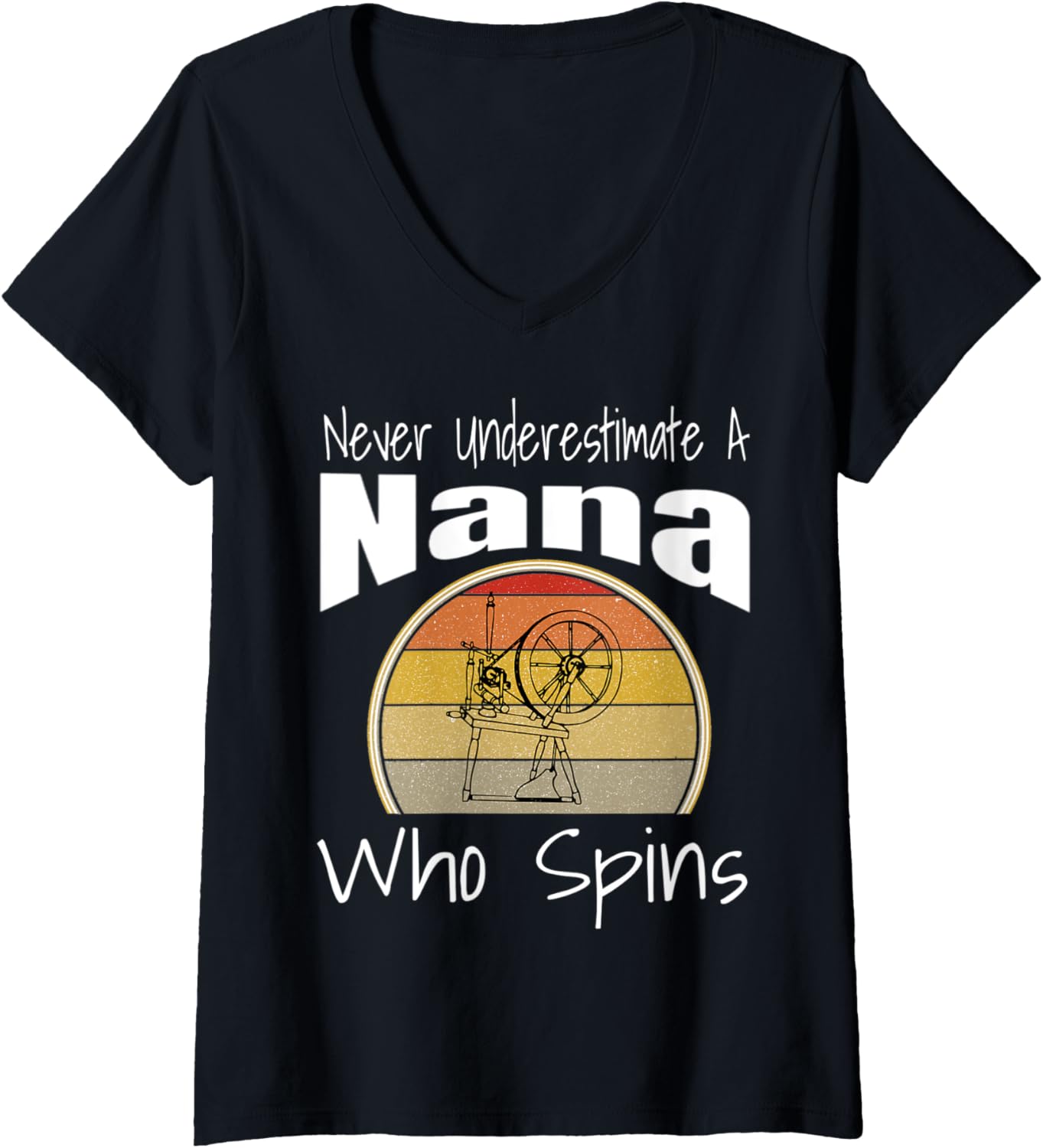 Womens Never Underestimate a Nana Who Spins Yarn Spinning Wheel V-Neck