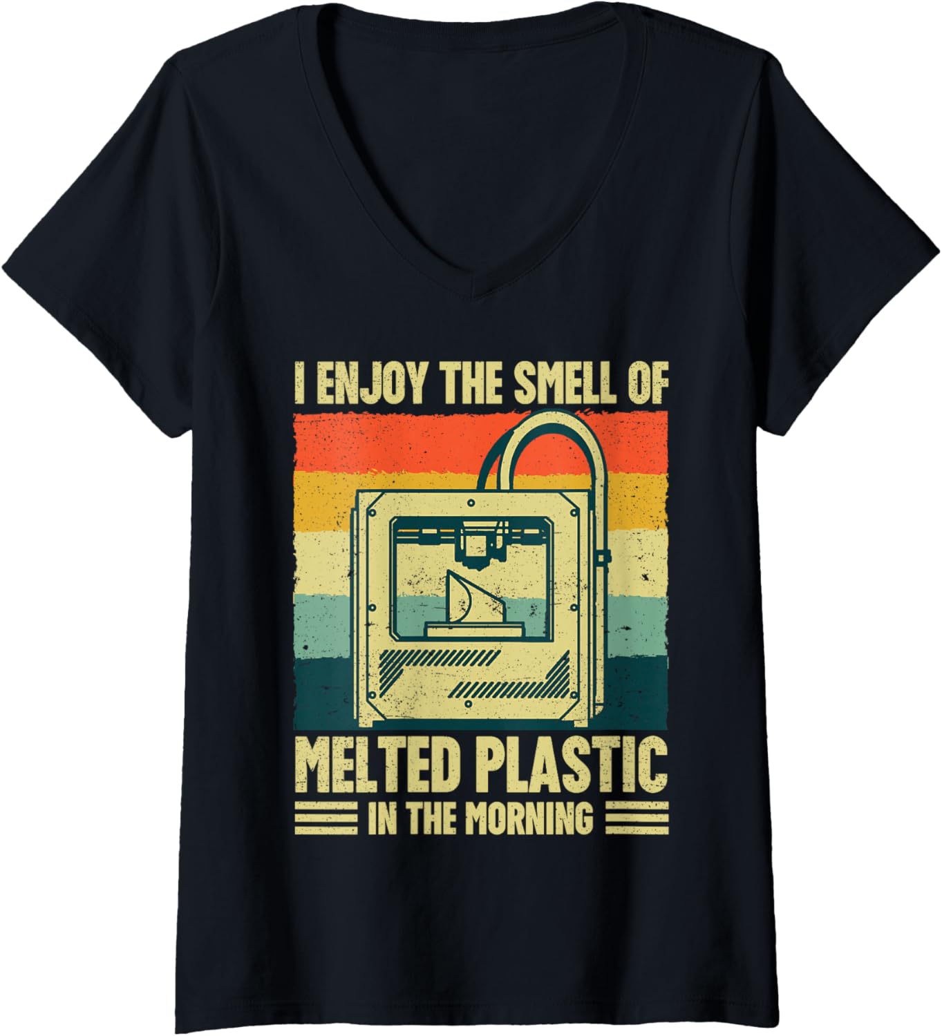 Womens I Enjoy Smell Of Melted Plastic Retro 3D Printing V Neck