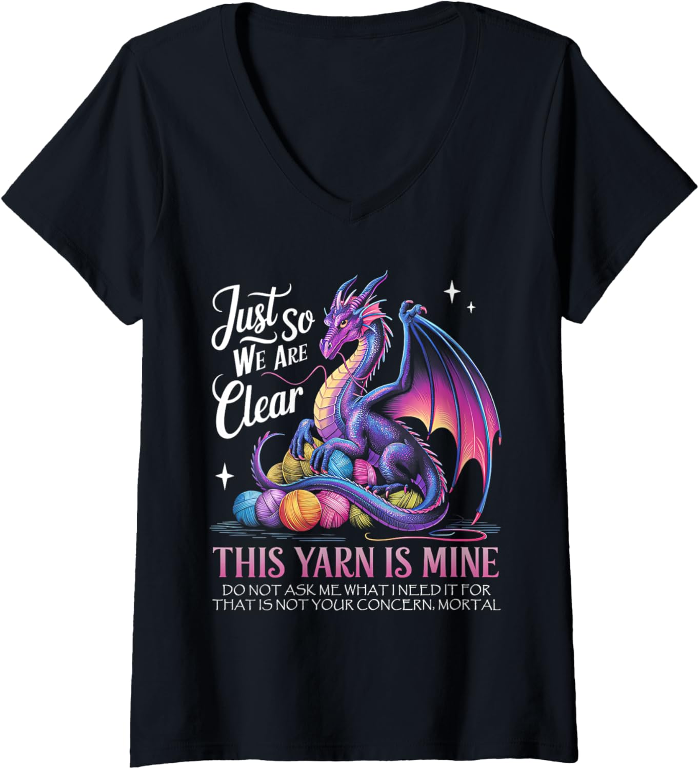 Womens Just So We Are Clear Yarn Is Mine, Dragon Colorful Yarn Eggs V-Neck