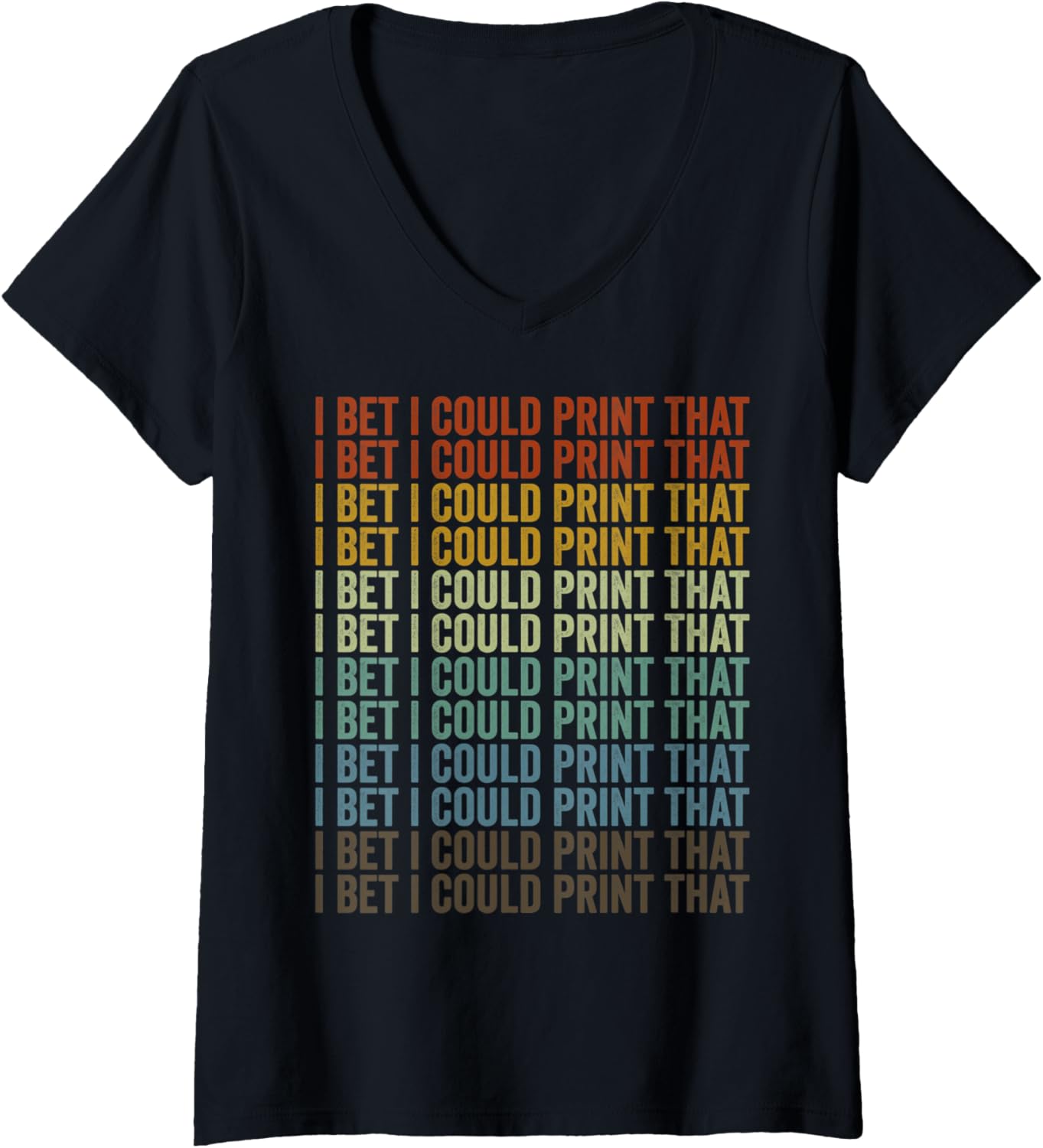 Womens I Bet I Could Print That 3D Printer 3D Printing V