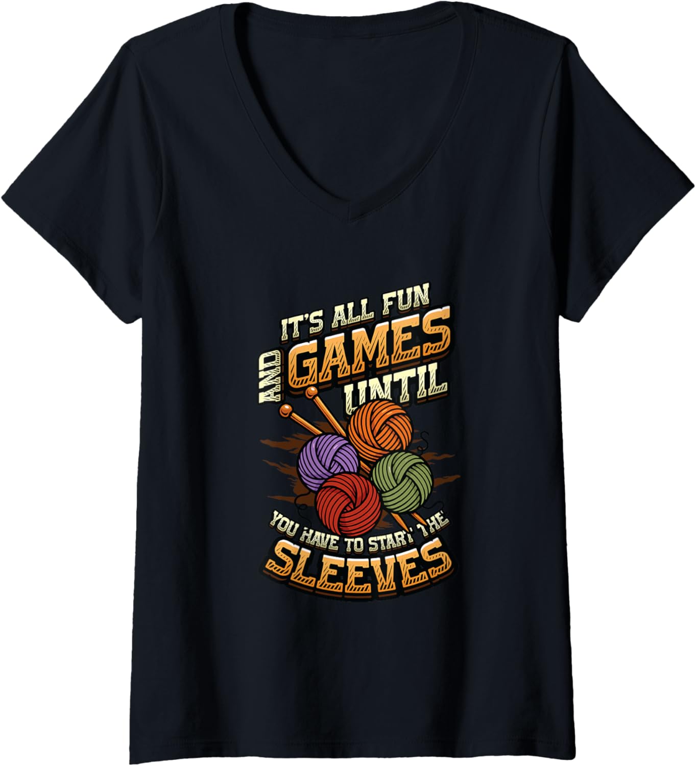 Womens It\u2019s All Fun and Games Until The Sleeves Knitting Yarn V-Neck
