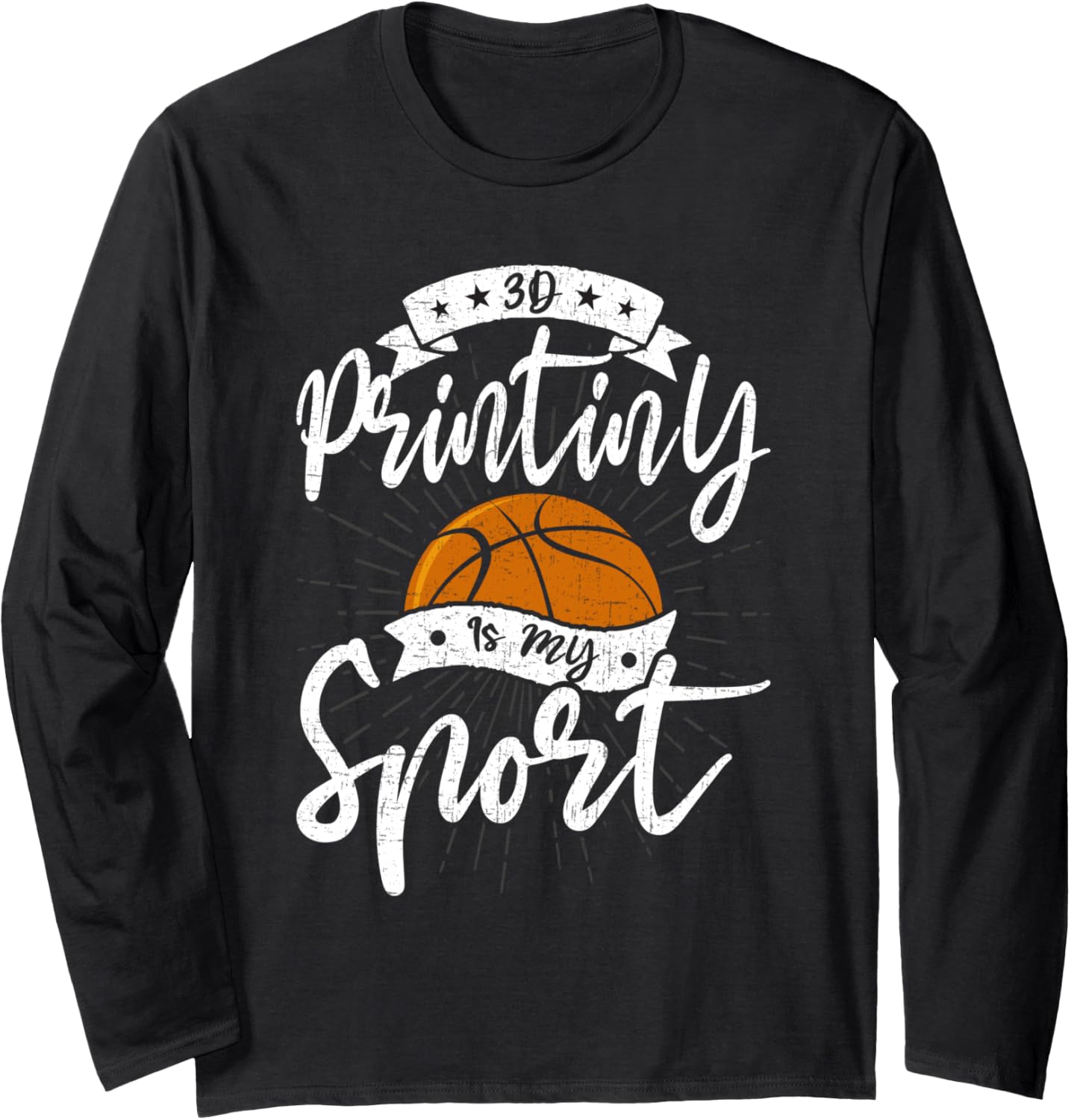 3D Printing Is Sport 3D Printer Lovers Long Sleeve