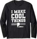 I Make Cool Things 3D Print Printer Printing Long Sleeve