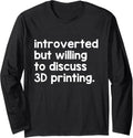 Cool Print 3D Printing Funny 3D Printer Enthusiasts Long Sleeve