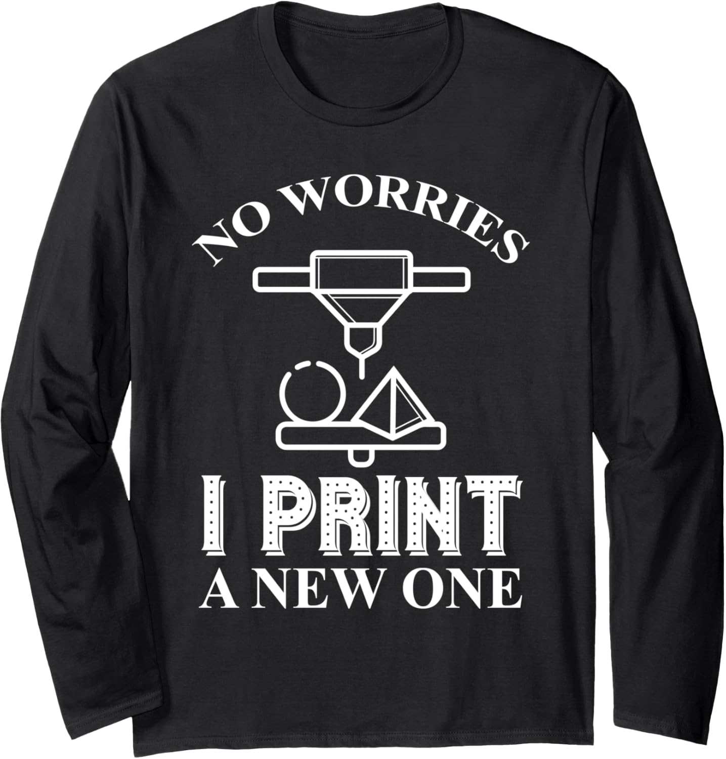 3D Printer Funny 3D Print Long Sleeve