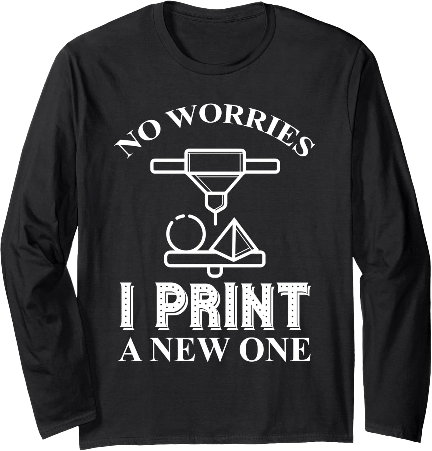 3D Printer Funny 3D Print Long Sleeve