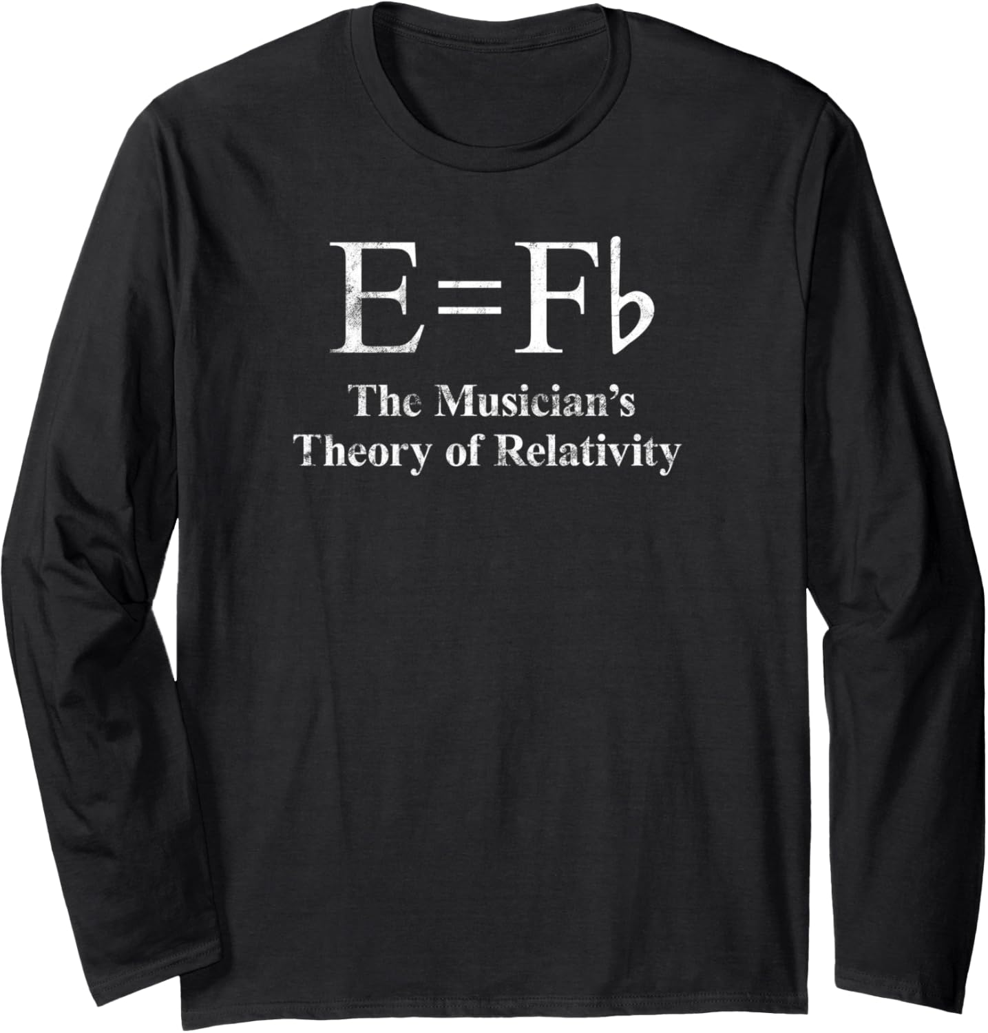 Funny Musician, E equals F Flat, Theory Of Relativity Joke Long Sleeve