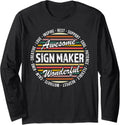 Sign Maker Tshirt Funny Appreciation Inspire Long Sleeve