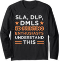 3D Printer Graphic Nerd Printing Tech Machine Filament Long Sleeve