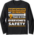 Remember My 3D Printing Time 3D Printer Long Sleeve